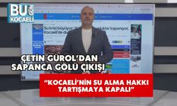 Çetin Gürol’dan Sapanca Gölü Çıkışı: “Kocaeli’nin Su Alma Hakkı Tartışmaya Kapalı”