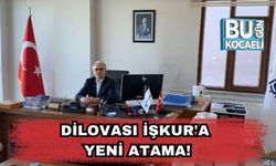 Dilovası İŞKUR'a Yeni Atama!
