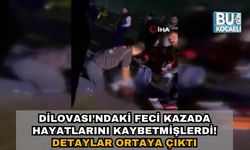 Dilovası’ndaki Feci Kazada Hayatlarını Kaybetmişlerdi! Detaylar Ortaya Çıktı
