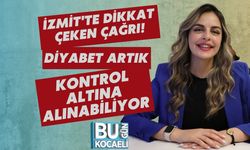 İzmit'te Dikkat Çeken Çağrı! Diyabet Artık Kontrol Altına Alınabiliyor