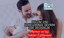 Doğum İzni Sürelerinde Devrim Gibi Değişiklik! Memur ve İşçi Hakları Eşitleniyor