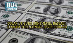 Dolar ve Euro Güne Nasıl Başladı? 5 Kasım 2025 Güncel Döviz Kurları