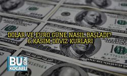 Dolar ve Euro Güne Nasıl Başladı? 6 Kasım Döviz Kurları
