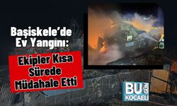 Başiskele’de Ev Yangını: Ekipler Kısa Sürede Müdahale Etti