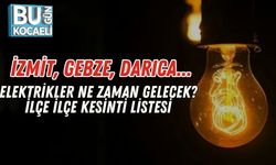 İzmit, Gebze, Darıca... Elektrikler Ne Zaman Gelecek? İlçe İlçe Kesinti Listesi