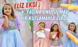 Eliz Ekşi 4. Yaşına Unutulmaz Bir Kutlamayla Girdi