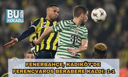 Fenerbahçe, Kadıköy’de Ferencvaros Berabere Kaldı: 1-1