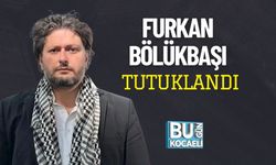 Furkan Bölükbaşı Tutuklandı