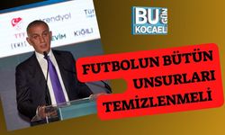 Futbolun Bütün Unsurları Temizlenmeli