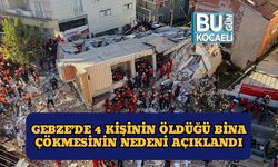 Gebze’de 4 Kişinin Öldüğü Bina Çökmesinin Nedeni Açıklandı!