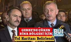 Gebze'de Çöken Bina Bölgesi İçin yol Haritası Belirlendi