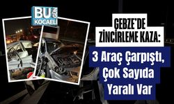 Gebze’de Zincirleme Kaza: 3 Araç Çarpıştı, Çok Sayıda Yaralı Var