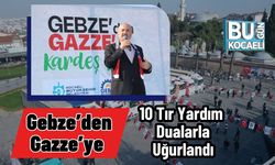 Gebze’den Gazze’ye 10 Tır Yardım Dualarla Uğurlandı
