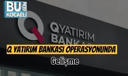 Q Yatırım Bankası Operasyonunda Gelişme