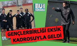 Gençlerbirliği Eksik Kadrosuyla Geldi