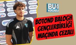 Botond Balogh Gençlerbirliği Maçında Cezalı