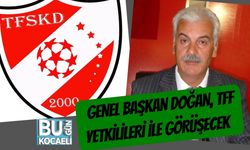 Genel Başkan Doğan, TFF Yetkilileri İle Görüşecek
