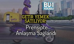 Getir Yemek Satılıyor! Prensipte Anlaşma Sağlandı