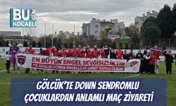 Gölcük’te Down Sendromlu Çocuklardan Anlamlı Maç Ziyareti