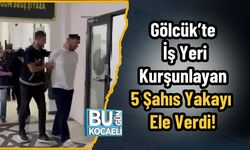 Gölcük’te İş Yeri Kurşunlayan 5 Şahıs Yakayı Ele Verdi!