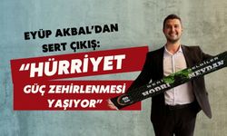 Eyüp Akbal’dan Sert Çıkış: “Hürriyet Güç Zehirlenmesi Yaşıyor”