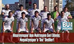 Hisareynspor'dan Muhteşem Geri Dönüş: Maşukiyespor'a 'Dur' Dediler!
