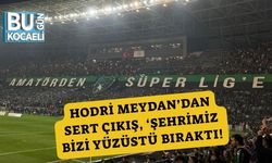 Hodri Meydan’dan Sert Çıkış, ‘Şehrimiz Bizi Yüzüstü Bıraktı!
