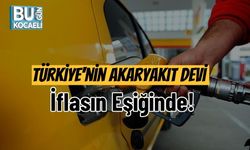 Türkiye'nin Akaryakıt Devi İflasın Eşiğinde!