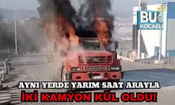Aynı Yerde Yarım Saat Arayla İki Kamyon Kül Oldu!