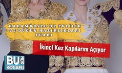 Karamürsel’de Evlilik ve Düğün Hazırlıkları Fuarı İkinci Kez Kapılarını Açıyor