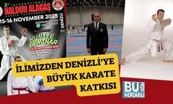 İlimizden Denizli’ye Büyük Karate Katkısı