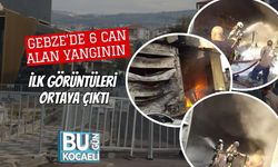 Gebze’de 6 Can Alan Yangının İlk Görüntüleri Ortaya Çıktı