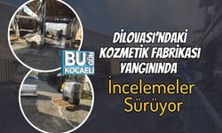 Dilovası’ndaki Kozmetik Fabrikası Yangınında İncelemeler Sürüyor