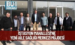 İstasyon Mahallesi’ne Yeni Aile Sağlığı Merkezi Müjdesi