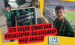 İşte Küçük Çınar’dan Kocaelispor-Galatasaray Maçı Analizi