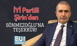 İYİ Partili Şirin'den Sönmezoğlu'na Teşekkür!