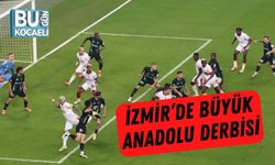 İzmir’de Büyük Anadolu Derbisi