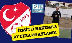 İzmitli Hakeme 8 Ay Ceza Onaylandı