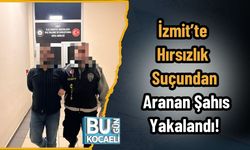 İzmit’te Hırsızlık Suçundan Aranan Şahıs Yakalandı!