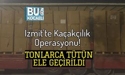 İzmit'te Kaçakçılık Operasyonu! Tonlarca Tütün Ele Geçirildi