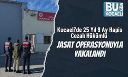 Kocaeli’de 25 Yıl 9 Ay Hapis Cezalı Hükümlü JASAT Operasyonuyla Yakalandı