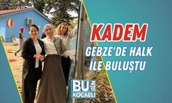 KADEM Gebze'de Halk İle Buluştu