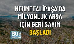 Mehmetalipaşa'da milyonluk Arsa İçin Geri Sayım Başladı
