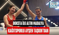 Boksta İlk Altın Madalya Kağıtsporlu Ayşen Taşkın’dan