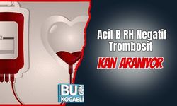 Acil B RH Negatif Trombosit Kan Aranıyor