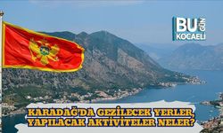 Karadağ’a Vizesiz Seyahat Yeniden Başlıyor! Gezilecek Yerler, Yapılacak Aktiviteler Neler?