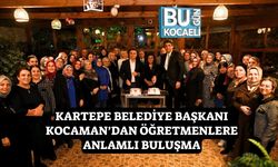 Kartepe Belediye Başkanı Kocaman’dan Öğretmenlere Anlamlı Buluşma