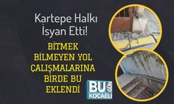 Kartepe Halkı İsyan Etti! Bitmek Bilmeyen Yol Çalışmalarına Birde Bu Eklendi