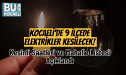 Kocaeli’de 9 İlçede Elektrikler Kesilecek! Kesinti Saatleri ve Mahalle Listesi Açıklandı