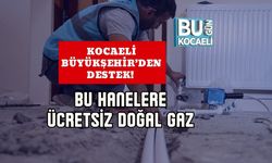 Kocaeli Büyükşehir’den Destek! Bu Hanelere Ücretsiz Doğal Gaz